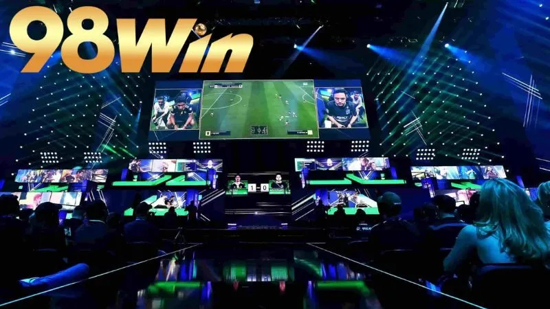 Esport 98win – Cá cược game hot, ăn thưởng lớn 10 esport 98win