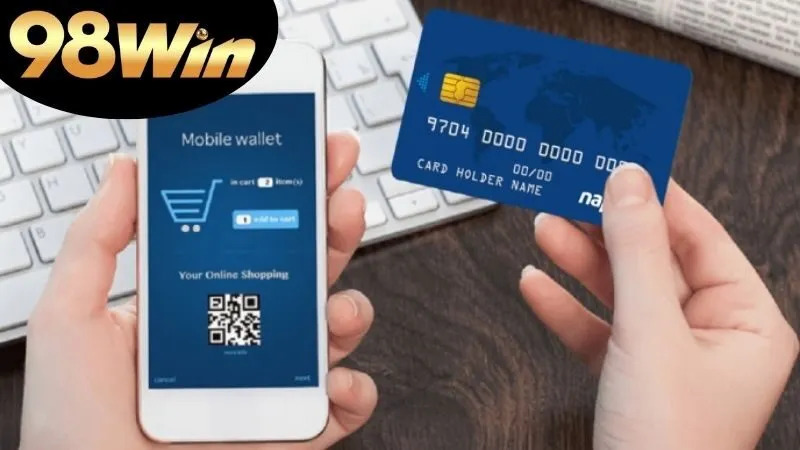 Nạp Tiền 98Win: Hướng Dẫn Chi Tiết Và Toàn Diện 10 nạp tiền 98win